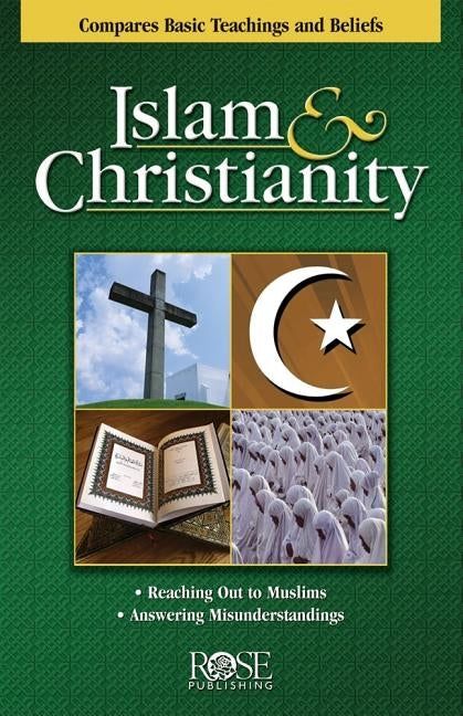 Islam and Christianity Pamphlet: Compare Bsic Teachings and Beliefs by Rose Publishing