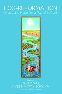 Eco-Reformation by Dahill, Lisa E.