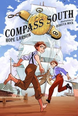 Compass South: A Graphic Novel (Four Points, Book 1) by Mock, Rebecca