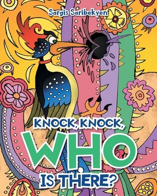 Knock, Knock, Who is there? by Saribekyen, Sargis