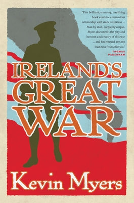 Ireland's Great War by Myers, Kevin