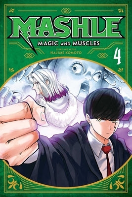 Mashle: Magic and Muscles, Vol. 4, 4 by Komoto, Hajime