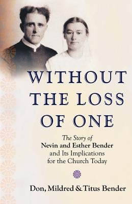 Without the Loss of One by Bender, Don