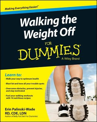Walking the Weight Off for Dummies by Palinski-Wade, Erin