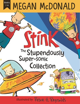 Stink: The Stupendously Super-Sonic Collection: Books 1-6 by McDonald, Megan