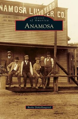 Anamosa by Dirkshaugsted, Becky