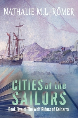 Cities of the Sailors by Römer, Nathalie M. L.