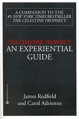 The Celestine Prophecy: An Experiential Guide by Redfield, James