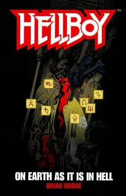 On Earth as It Is in Hell, Volume 1 by Hodge, Brian