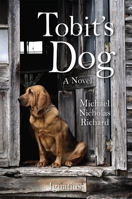 Tobit's Dog by Richard, Michael Nicholas