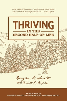 Thriving in the Second Half of Life by Smith, Douglas