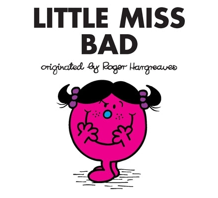 Little Miss Bad by Hargreaves, Roger