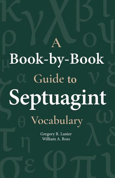 A Book-By-Book Guide to Septuagint Vocab by Lanier, Gegory