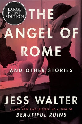 The Angel of Rome: And Other Stories by Walter, Jess