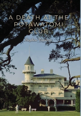A Death at the Potawatomi Club by Timbers, Stephen