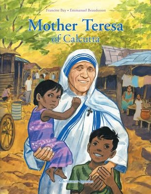 Mother Teresa of Calcutta by Bay, Francine