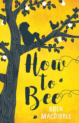 How to Bee by Macdibble, Bren