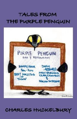 Tales from the Purple Penguin by Huckelbury, Charles