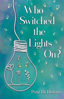 Who Switched the Lights On? by Di Donato, Pina