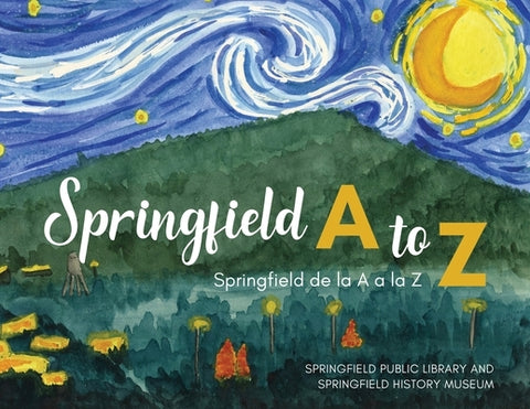 Springfield A to Z: Springfield de la A a la Z by Springfield Public Library
