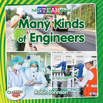 Many Kinds of Engineers by Johnson, Robin