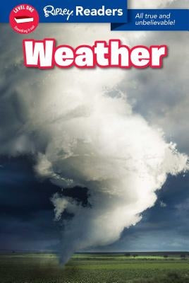 Ripley Readers Level1 Weather by Believe It or Not!, Ripley's
