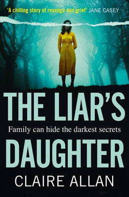 The Liar's Daughter by Allan, Claire