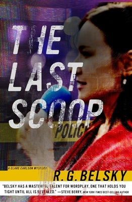 The Last Scoop, Volume 3 by Belsky, R. G.