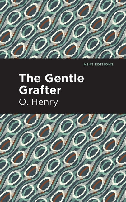 The Gentle Grafter by Henry, O.