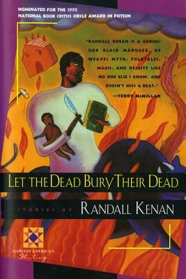 Let the Dead Bury Their Dead by Kenan, Randall