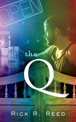 The Q by Reed, Rick R.