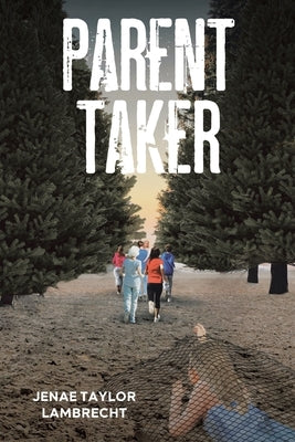 Parent Taker by Lambrecht, Jenae Taylor