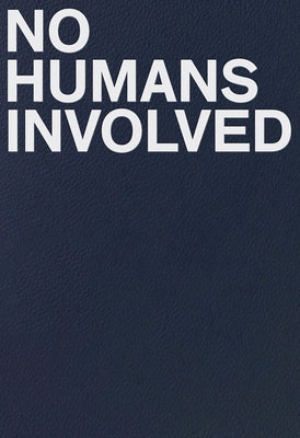 No Humans Involved by Philbin, Ann
