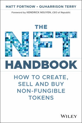 The Nft Handbook: How to Create, Sell and Buy Non-Fungible Tokens by Terry, Quharrison