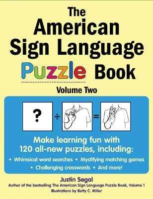 The American Sign Language Puzzle Book, Volume 2 by Segal, Justin