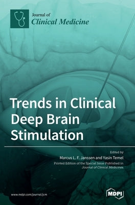 Trends in Clinical Deep Brain Stimulation by Janssen, Marcus L. F.