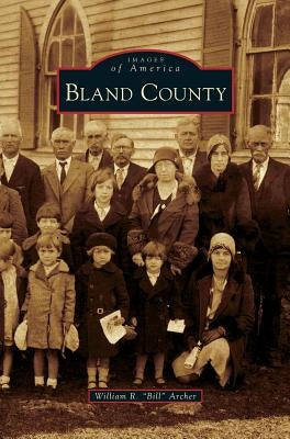 Bland County by Archer, William R. Bill