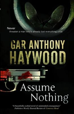 Assume Nothing by Haywood, Gar Anthony