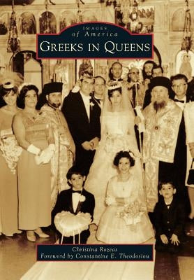 Greeks in Queens by Rozeas, Christina