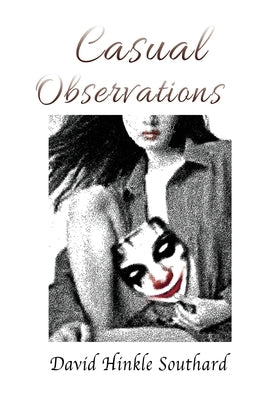 Casual Observations by Southard, David Hinkle