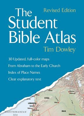 Student Bible Atlas, the PB (Revised) by Dowley, Tim
