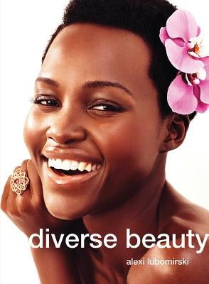 Alexi Lubomirski: Diverse Beauty by Lubomirski, Alexi
