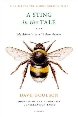 Sting in the Tale by Goulson, Dave