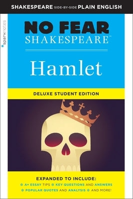 Hamlet: No Fear Shakespeare Deluxe Student Edition, Volume 26 by Sparknotes