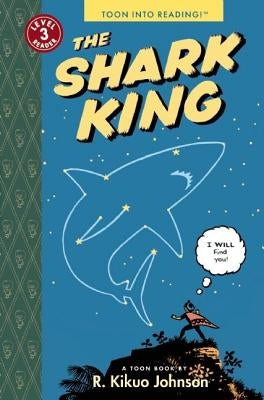 The Shark King: Toon Level 3 by Johnson, R. Kikuo