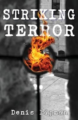 Striking Terror by Lipman, Denis