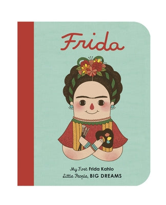 Frida Kahlo: My First Frida Kahlo by Sanchez Vegara, Maria Isabel