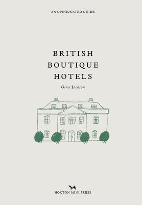 British Boutique Hotels by Jackson, Gina