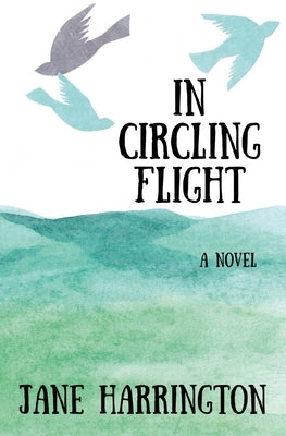 In Circling Flight by Harrington, Jane