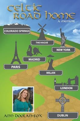 Celtic Road Home: A Memoir by Doolan-Fox, Ann